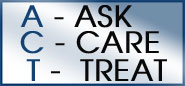 ACT - Ask Care Treat